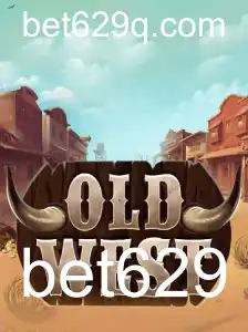 Descubra o Mundo Empolgante de 'OldWest' com a Palavras-Chave Estratégica 'bet629'